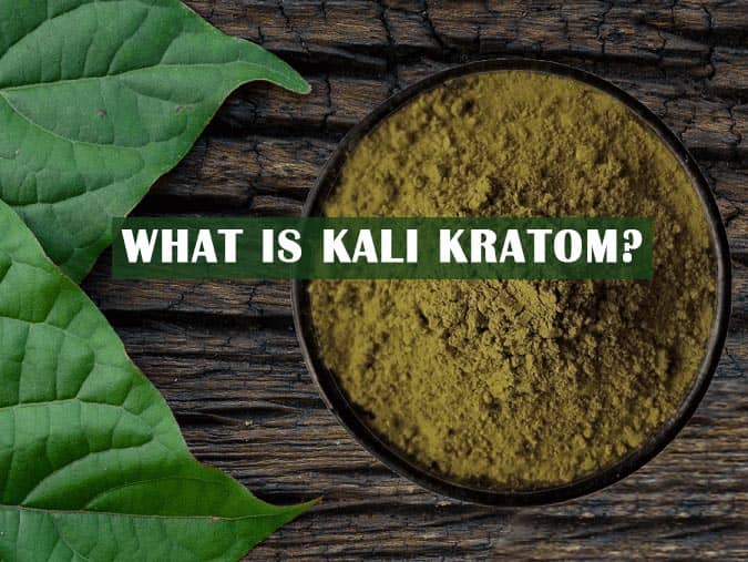 What is Kali Kratom?