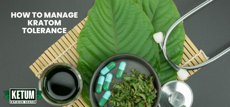 How to Manage Kratom Tolerance